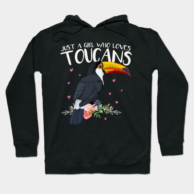 Tropical Flowers Leaf Birds Just a Girl Who Loves Toucans Hoodie by Msafi